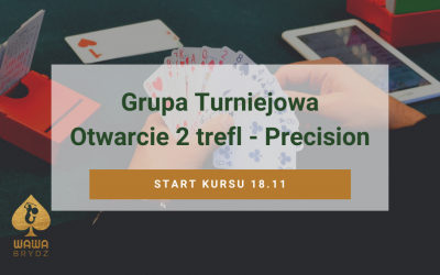 Grupa Turniejowa – 2trefl Precision – start 18.11