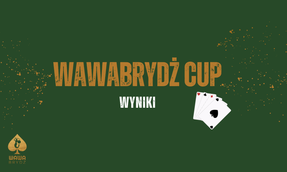 WYNIKI WawaBrydż CUP 18.11