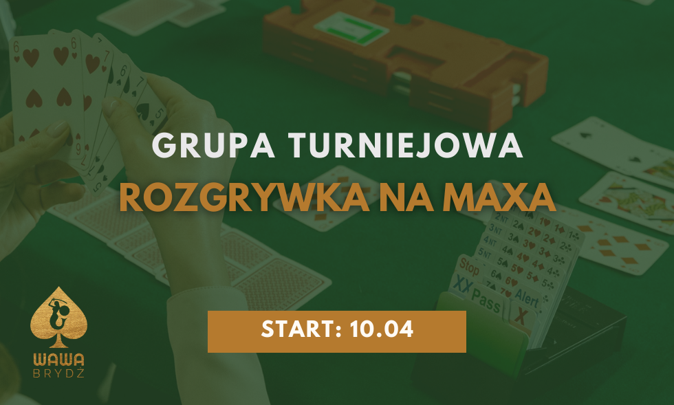 Grupa Turniejowa – rozgrywka na maxa – od 10.04