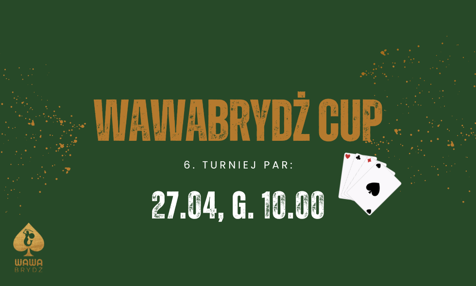 WawaBrydż CUP 27.04 – WYNIKI